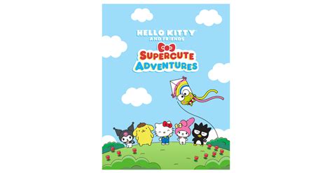 Sanrio® Debuts Hello Kitty® And Friends Supercute Adventures Animated