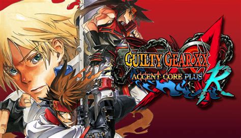 Guilty Gear Xx Accent Core Plus R в Steam