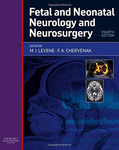 Fetal And Neonatal Neurology And Neurosurgery Chervenak Md Facog Mmm