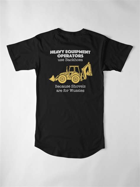 Heavy Equipment Operator T Shirt For Backhoes T Shirt By Mybeercozy