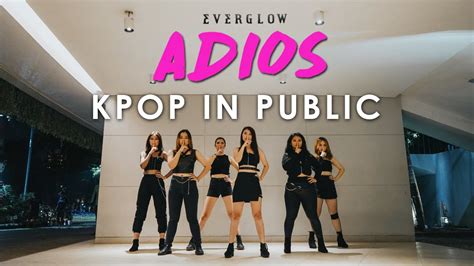 Kpop In Public Challenge Everglow Adios Dance Cover Youtube