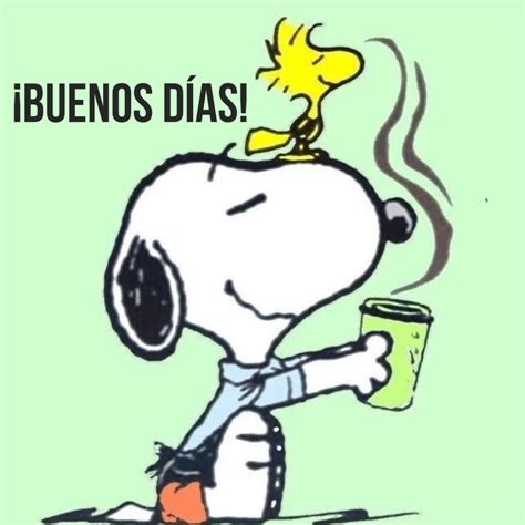 Buenos días Buenos dias con snoopy Imágenes de snoopy Frases de snoopy