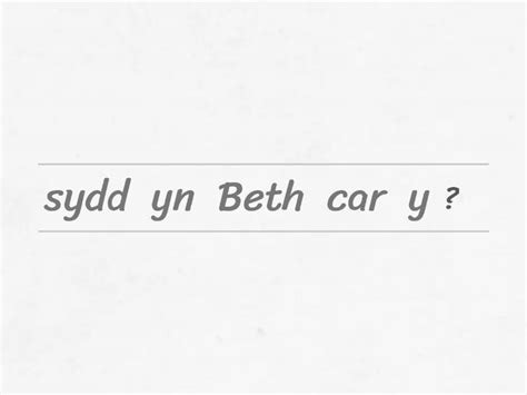 Tric A Chlic Cam Yn Y Car Sentence Building Unjumble