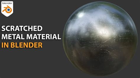 Create A Scratched Metal Material In Blender Youtube