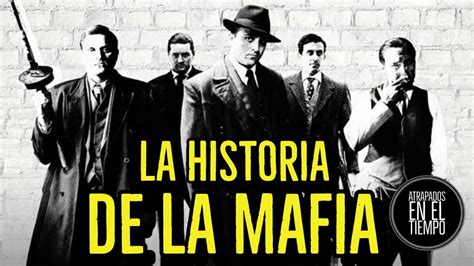 La Historia De La Mafia Documental Youtube