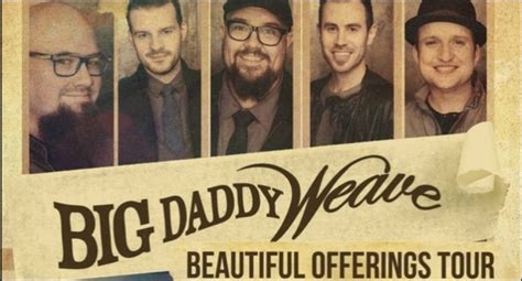 Big Daddy Weave Launches Fourth Beautiful Offerings Tour