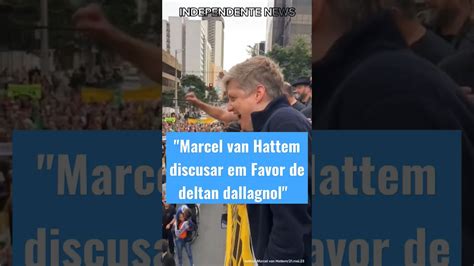 Marcel Van Hattem Discusar Em Favor De Deltan Dallagnol Shortvideo