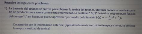 Solved Resuelva los siguientes problemas 1 La bacteria del tétanos se