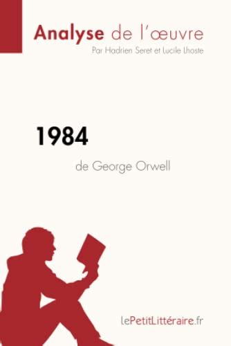 1984 de George Orwell Analyse de l oeuvre Analyse complète et résumé