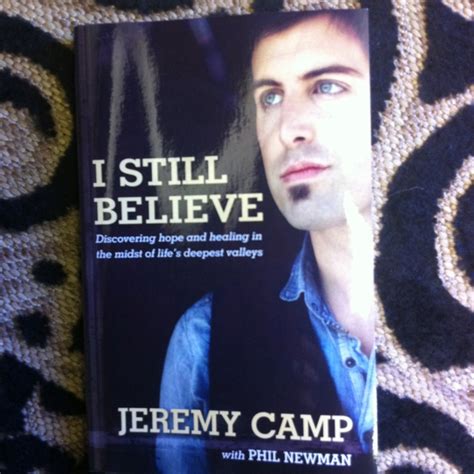 Jeremy Camp I Still Believe Jeremy Camp Book Worth Reading Worth