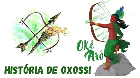 HISTORIA DE OXOSSI OKÊ ARÔ OXOSSI YouTube