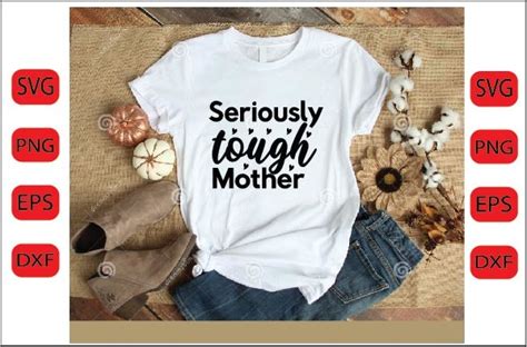 Seriously Tough Mother Svg Design Graphic By Shadiya Design Store · Creative Fabrica