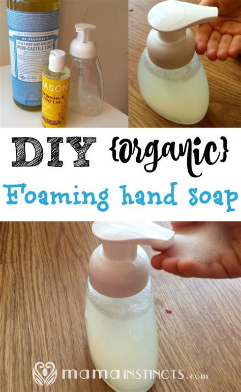 Diy Organic Foaming Hand Soap Mama Instincts®