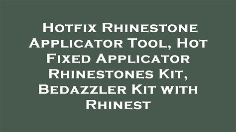 Hotfix Rhinestone Applicator Tool Hot Fixed Applicator Rhinestones Kit