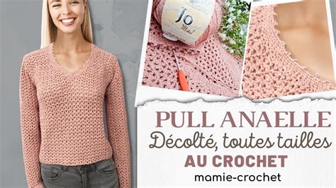 Comment Faire Un Pull Printemps Anaelle Toutes Tailles Au Crochet Tuto