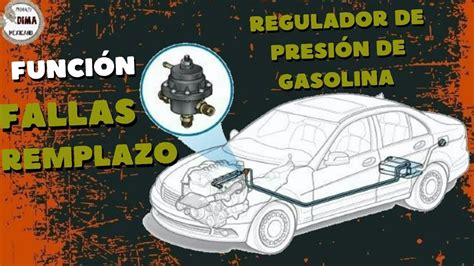 Que Es El Regulador De Presi N De Gasolina Y Como Identificar Si Est