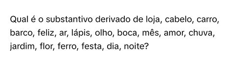 Substantivo Derivado De Carro - Solved: Qual é o substantivo derivado de loja, cabelo, carro, barco ...