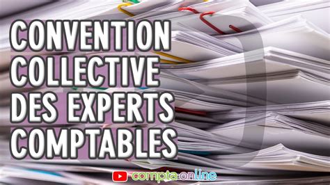 Convention Collective Des Experts Comptables Youtube