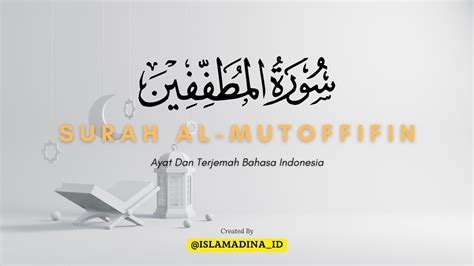 Surat Al Mutaffifin Murottal Merdu Terjemah Bahasa Indonesia