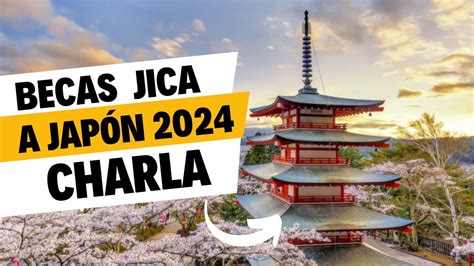 BECAS A JAPON DE JICA ARGENTINA 2024 CHARLA VIRTUAL YouTube