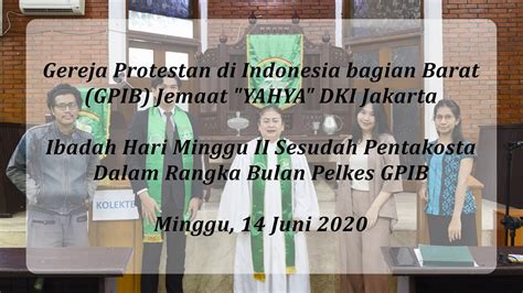 Gpib Yahya Ibadah Hari Minggu 14 Juni 2020 Youtube