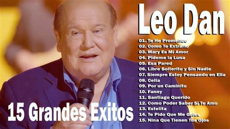 Leo Dan 15 canciones más exitosas 50 mejores canciones YouTube