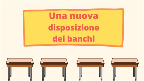 Una Nuova Disposizione Dei Banchi By Michela Gerosa Issuu