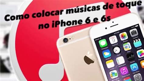 Como Colocar Musicas De Toque No Iphone 5 6 6s 7 E 7 Plus Touch