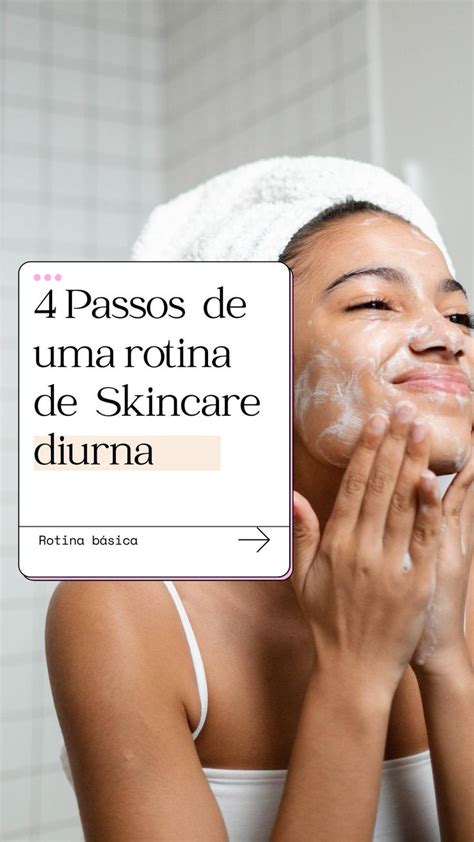 Rotina De Skincare Diurna Rotina De Skincare Dia Skincare Simples Rotina De Cuidados Com A