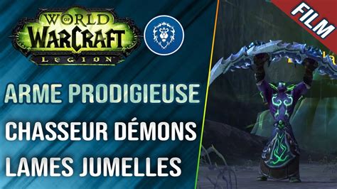 World Of Warcraft Fr Legion Chasseur De D Mons Arme Prodigieuse Dps