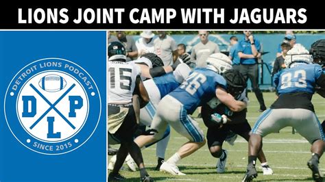 Detroit Lions Joint Camp With Jacksonville Jaguars Detroit Lions