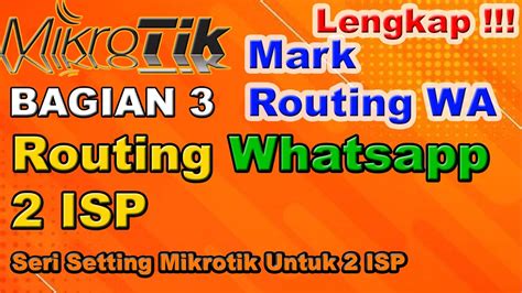 Setting Mikrotik Isp Bagian Routing Whatsapp Mikrotik Routing