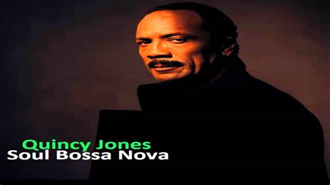 Quincy Jones Soul Bossa Nova Youtube