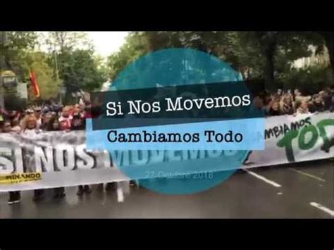 Manifestación Si Nos Movemos Cambiamos Todo YouTube