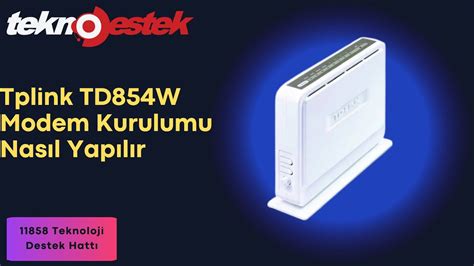 Tplink Td W Modem Kurulumu Nas L Yap L R Aray Z Giri Ifresi Nedir