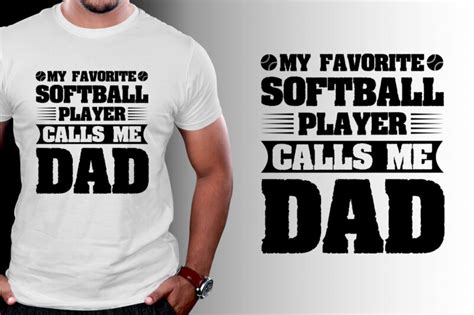 My Favorite Softball Player Calls Me Dad T Shirt Design Buy T Shirt