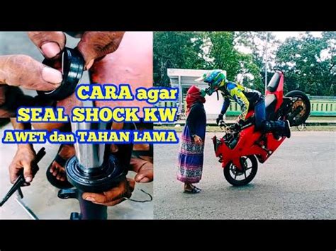 CARA MUDAH MENGGANTI SEAL SHOCK DEPAN NINJA 250R Ukuran Oli Shock