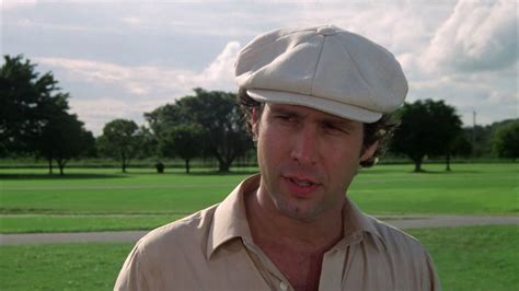 Chevy Chase Caddyshack Quotes. QuotesGram