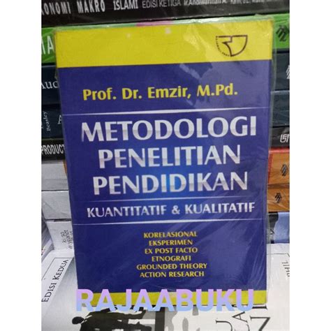 Jual Metodologi Penelitian Pendidikan Kuantitatif Dan Kualitatif By Prof Dr Emzir Shopee Indonesia