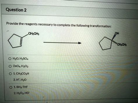 Solved Provide The Reagents Necessary To Complete The Following Transformation Crbch H2o