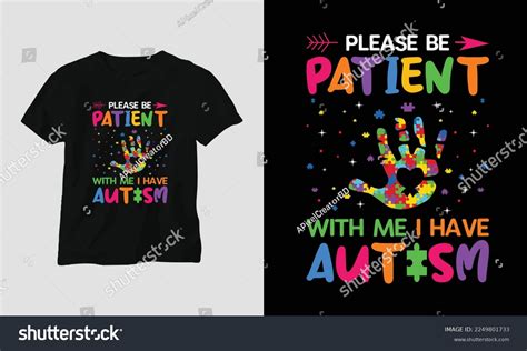 Please Be Patient Me Have Autism Stock Vector (Royalty Free) 2249801733 ...