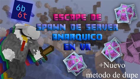 6b6t ESCAPANDO DEL SPAWN EN VR Y DESCUBRI METODO DE DUPEO YouTube