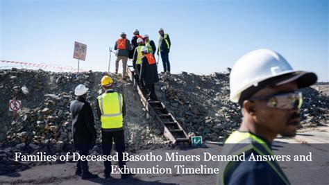 Families Of Deceased Basotho Miners Demand Answers And Exhumation Timeline