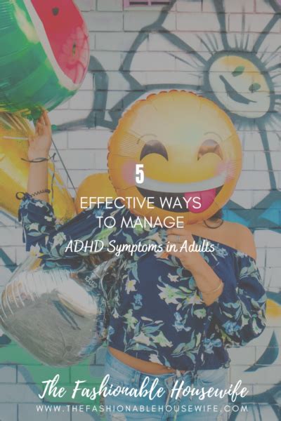 5 Effective Ways To Manage Adhd Symptoms In Adults • The Fashionable