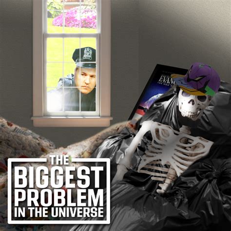 Episode 58 The Biggest Problem In The Universe