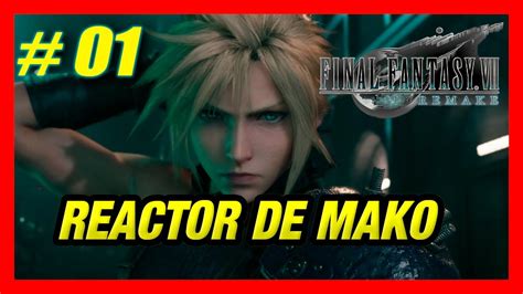 Final Fantasy Vii Remake Nos Infiltramos En El Reactor De Mako En