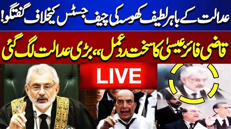 Live Chief Justice Qazi Faez Isa VS LatIf Khosa Supreme Court Se