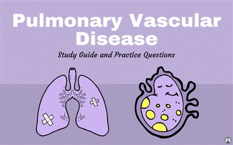 Pulmonary Vascular Disease Study Guide And Practice Questions