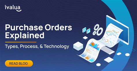 Purchase Orders Explained: Types, Process, & Technology | Ivalua 