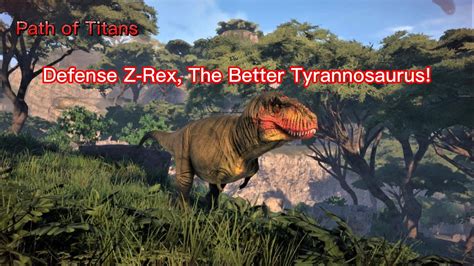 Defense Z Rex T Rex Theri Solo Kill Path Of Titans Youtube